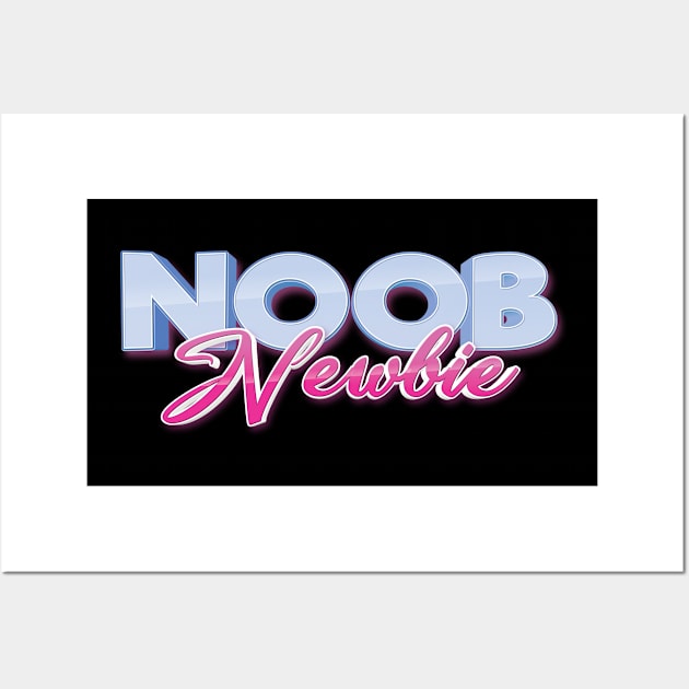 Noob Means Newbie Wall Art by ProjectX23Red